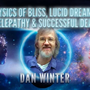 Dan Winter: The Physics of Bliss