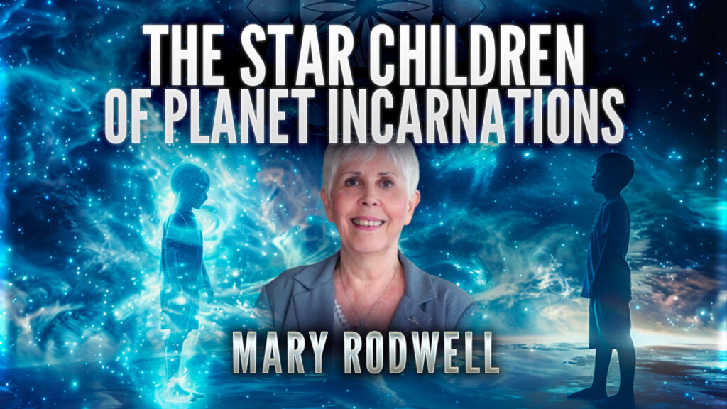Mary Rodwell: The Star Children of Planet Incarnations