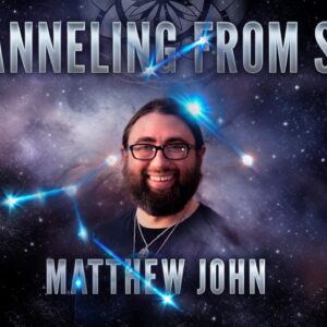 Matthew John: A Channeling from Sirius