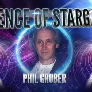 Portals of Ascension: The Science of Stargates with Phil Gruber