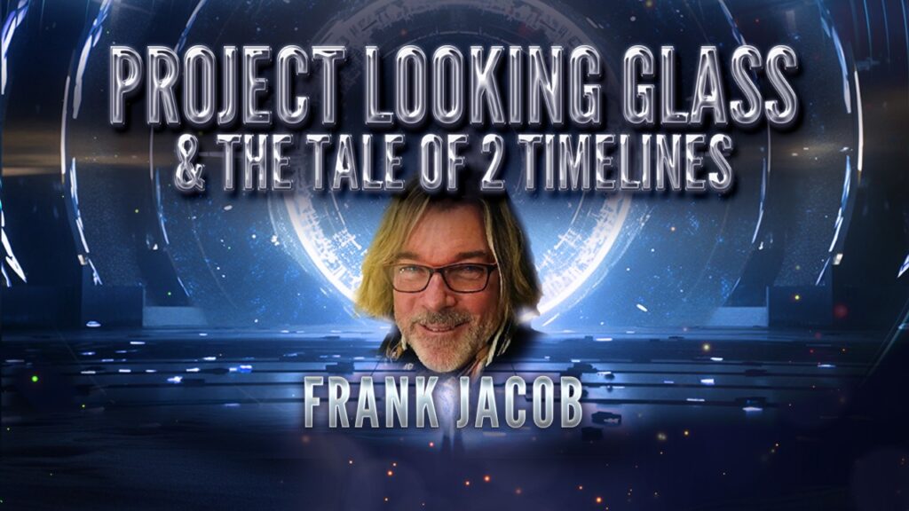 Project Looking Glass & The Tale of 2 Timelines