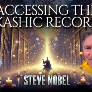 Steve Nobel: Accessing The Akashic Records