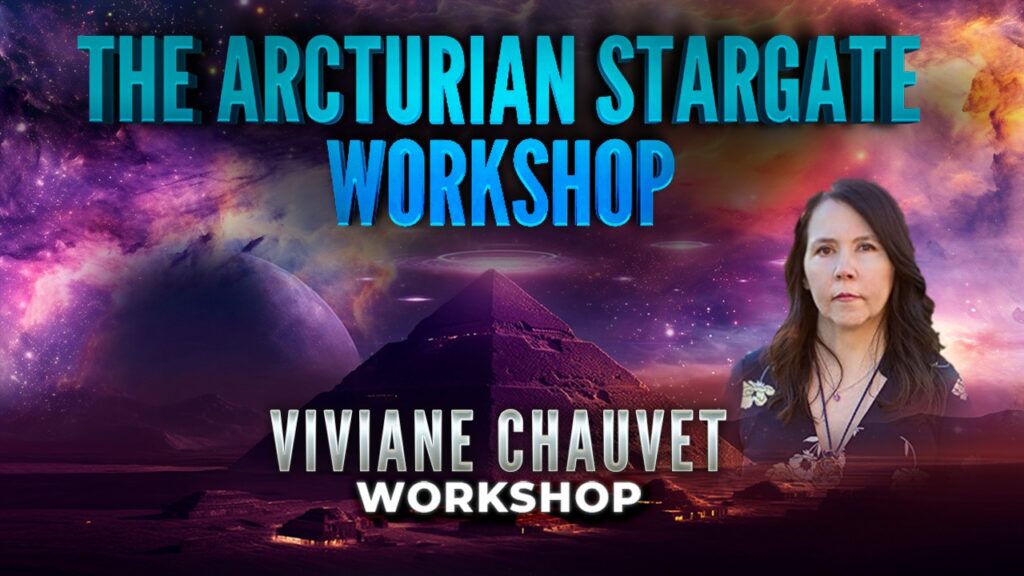 Viviane Chauvet: The Arcturian Stargate Workshop