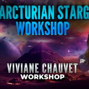 Viviane Chauvet: The Arcturian Stargate Workshop