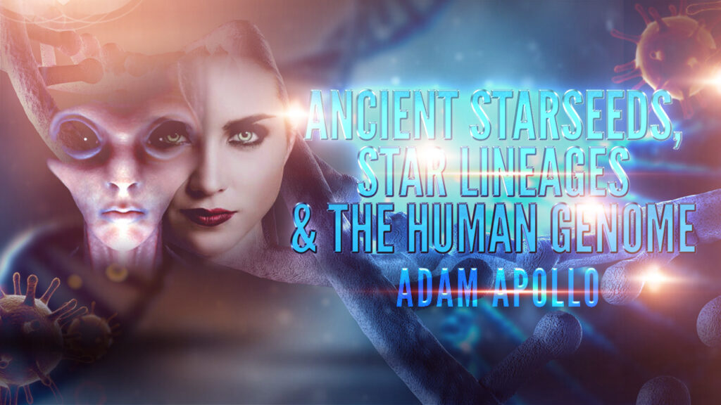 Adam Apollo: Ancient Starseeds, Star Lineages, & The Human Genome