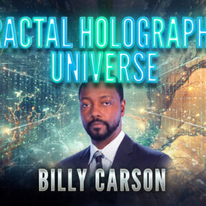 Billy Carson: Fractal Holographic Universe