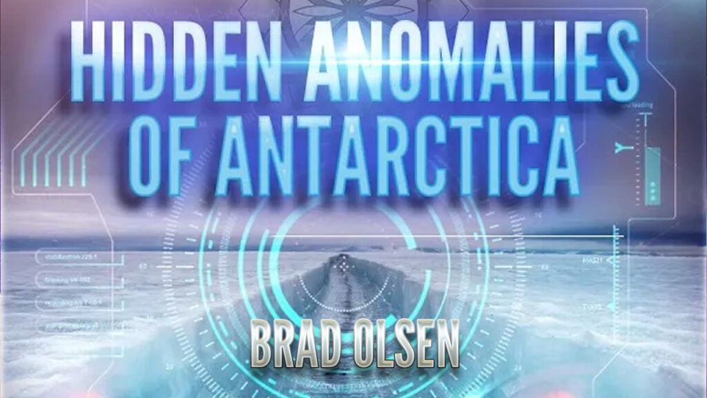 Brad Olsen: Hidden Anomalies of Antarctica
