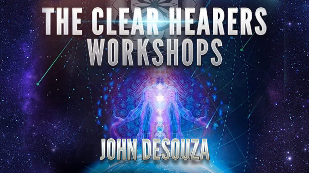 John DeSouza: The Clear Hearers Workshop