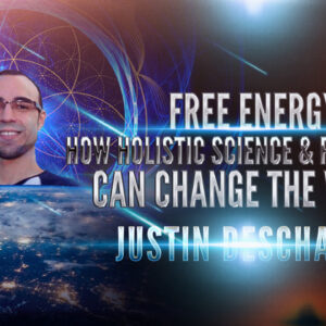 Justin Deschamps: Free Energy, Holistic Science & Philosophy