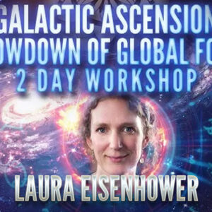 Laura Eisenhower: Galactic Ascension 2 Day Workshop