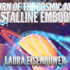 Laura Eisenhower: Return of the Cosmic Aether