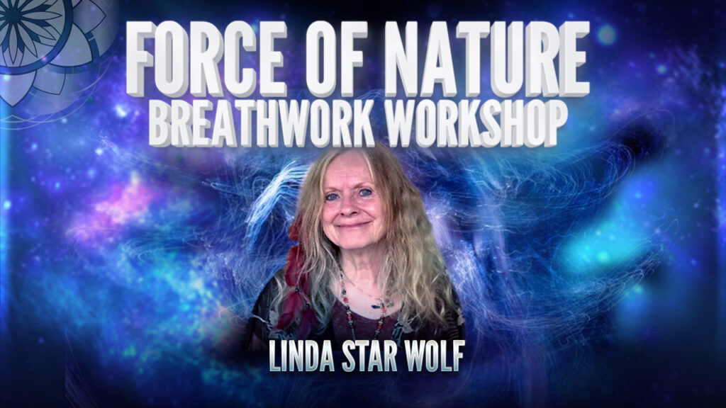 Linda Star Wolf: Force of nature breathwork workshop