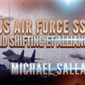 Michael Salla: US Air Force SSP and Shifting ET Alliances