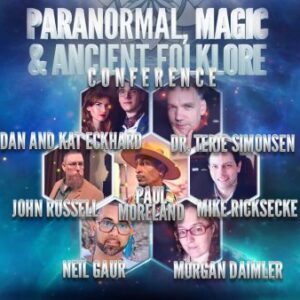 Paranormal, Magic & Ancient Folklore Conference
