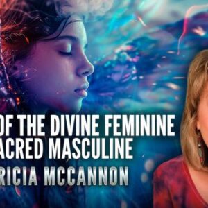 Rebirth of the Divine Feminine & Sacred Masculine