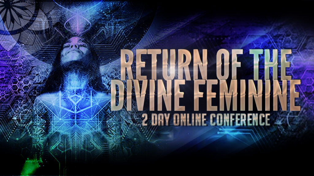 Return Of The Divine Feminine 2 Day Online Conference