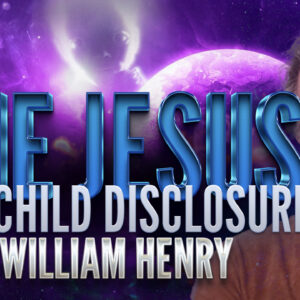 William Henry: The Jesus Starchild Disclosure