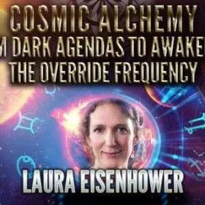 Laura Eisenhower: Dark Agendas to Awakening the Override Frequency