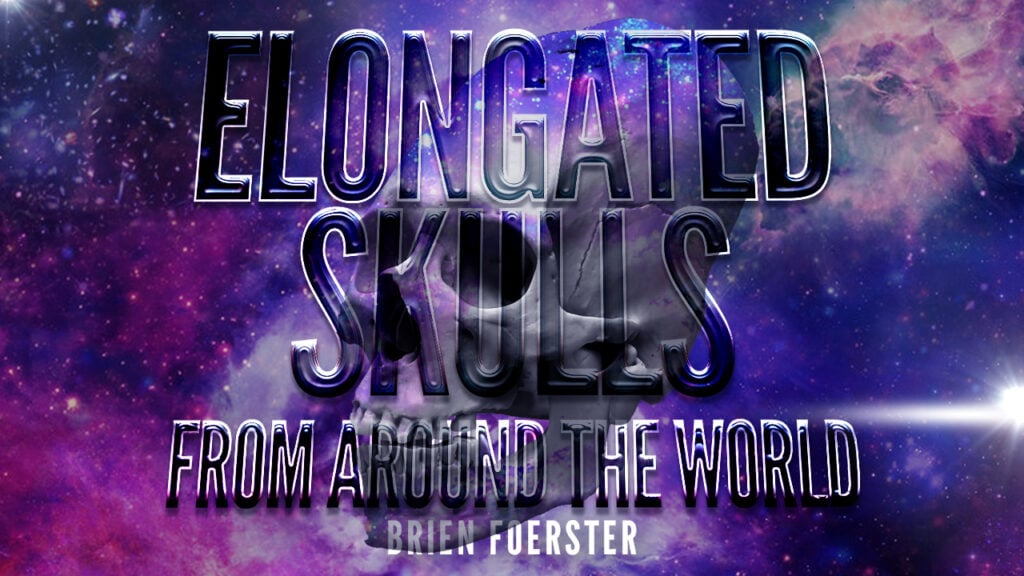 Brien Foerster: Elongated Skulls from Around the World