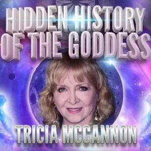 Tricia McCannon: Hidden History of the Goddess