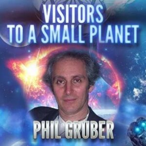 Phil Gruber: Visitors to a Small Planet