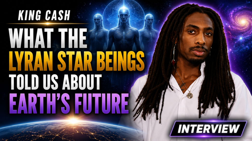 King Cash: What the Lyran Star Beings Told Us About Earth’s Future